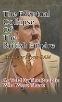 The Eventual Collapse of The British Empire