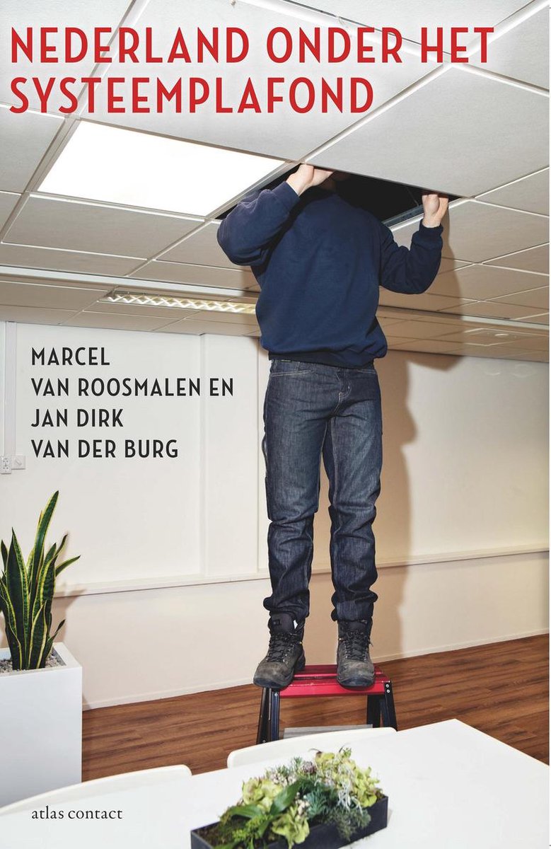 Nederland onder het systeemplafond - Marcel van Roosmalen