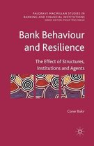 Palgrave Macmillan Studies in Banking and Financial Institutions- Bank Behaviour and Resilience
