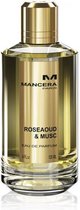 Mancera Roseaoud  & Musc by Mancera 120 ml - Eau De Parfum Spray