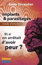 Implants & parasitages – Mode d'emploi