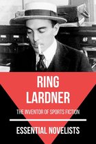 Essential Novelists 77 - Essential Novelists - Ring Lardner