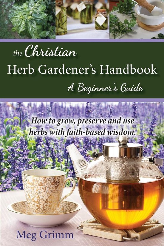 The Christian Herb Gardener's Handbook - cover