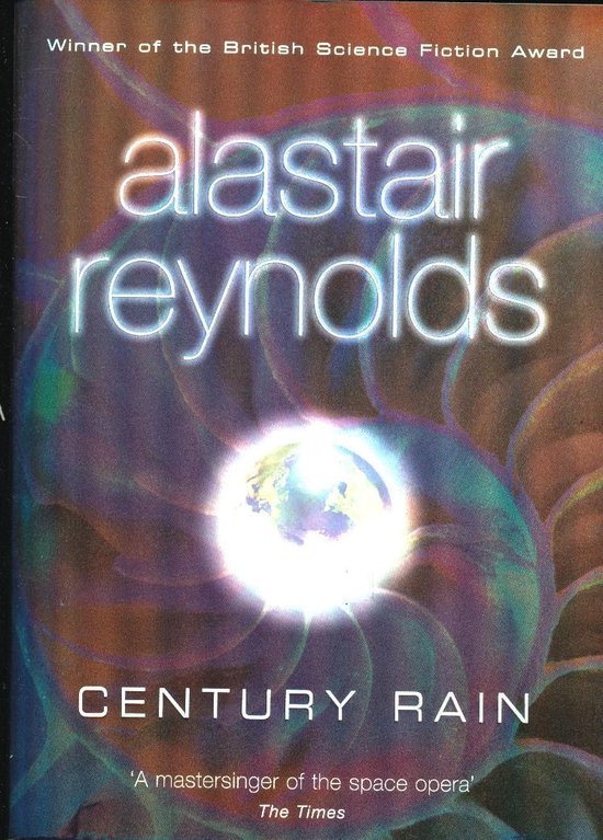 Boekomslag van Century Rain door Alastair Reynolds met een spiraalvormig patroon en een lichtgevende aarde.