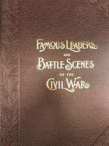 Frank Leslie's Illustrated Famous Leaders and Battle Scenes
