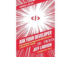 Omslag van Ask Your Developer: How to Harness the Power of Software Developers and Win in the 21st Century