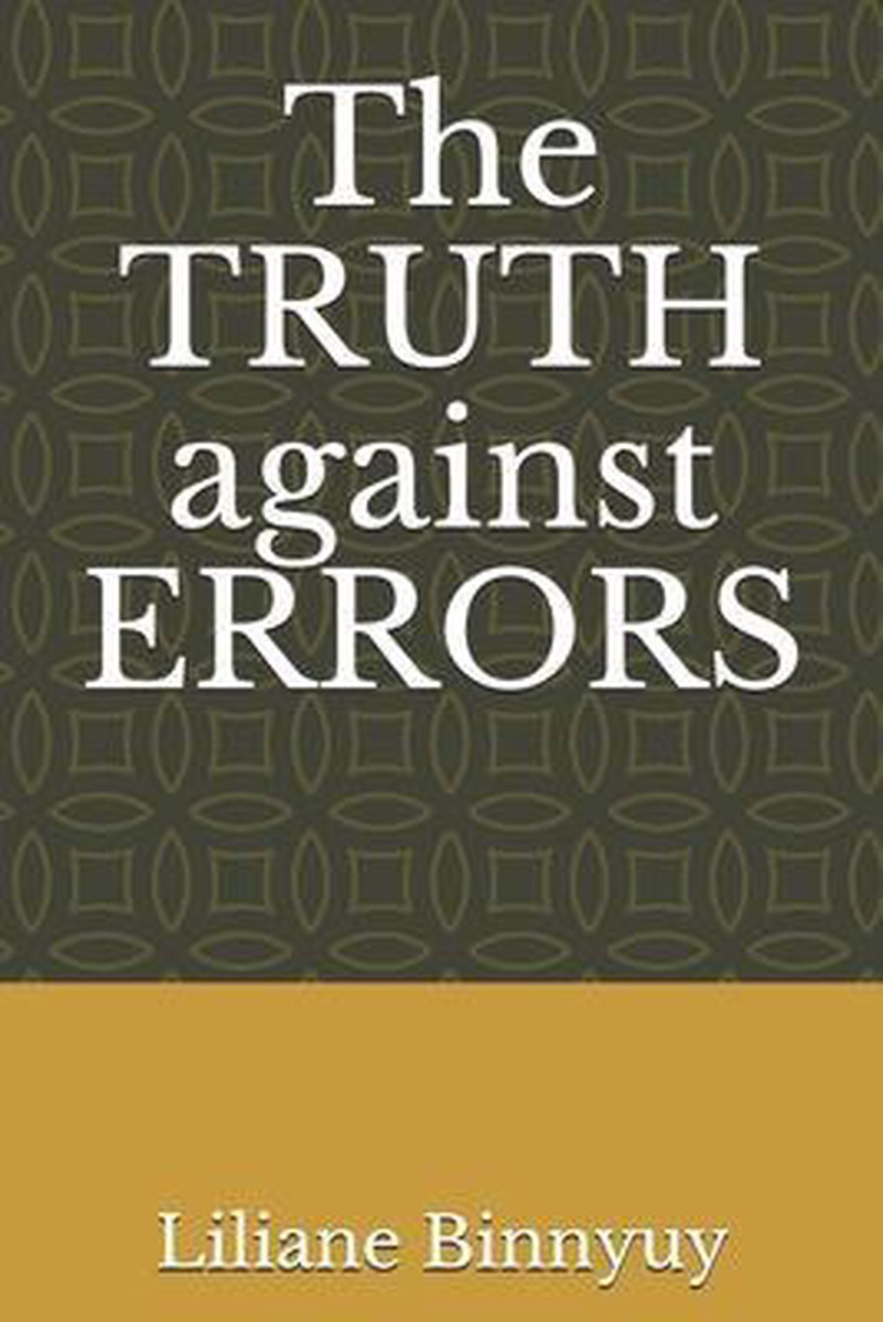 The Truth Against Errors van Liliane Binnyuy