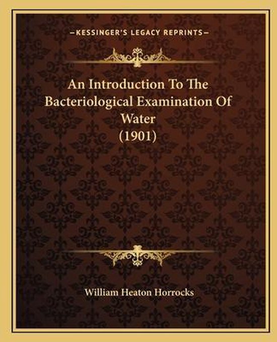An Introduction to the Bacteriological Examination of Water an