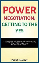 Power Negotiation - Getting to the Yes
