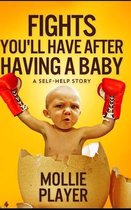 Fights You'll Have After Having a Baby