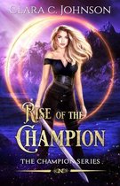 Rise of the Champion (The Champion Book 1)