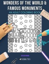 Wonders of the World & Famous Monuments: AN ADULT COLORING BOOK