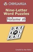 Chihuahua Nine-Letter Word Puzzles Volume 16