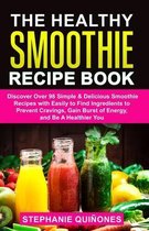 The Healthy Smoothie Recipe Book