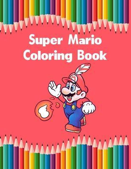 Super Mario Coloring Book, Creative Book | 9798653949654 | Boeken | bol.com