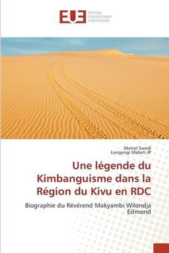 Une legende du Kimbanguisme dans la Region du Kivu en RDC