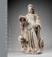 The Decorative Arts: Sculptures, Enamels, Maiolicas and Tapestries