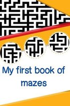 My first book of mazes