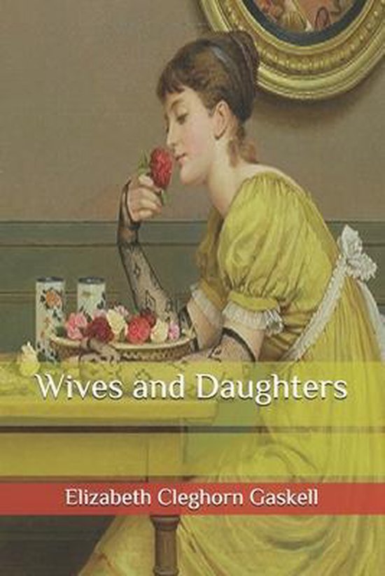 Wives and Daughters, Elizabeth Cleghorn Gaskell 9798653606038 Boeken
