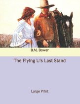 The Flying U's Last Stand