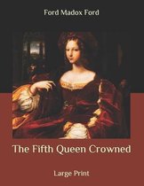 The Fifth Queen Crowned