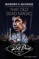 Rat Pack Mysteries- That Old Dead Magic