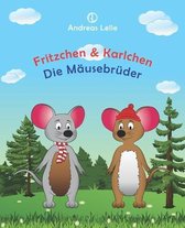 Fritzchen & Karlchen - Die Mausebruder