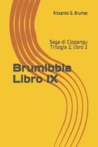 Brumibbia Libro IX