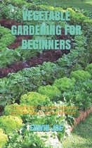 Vegetable Gardening for Beginners