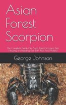 Asian Forest Scorpion