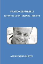 Franco Zeffirelli - Ritratto di un - grande - regista