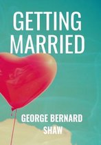 Getting Married - George Bernard Shaw