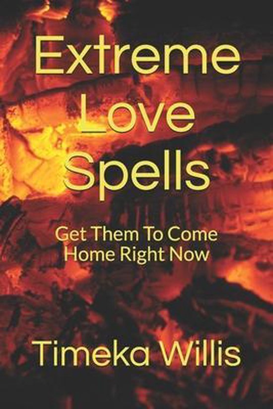 Extreme Love Spells, Timeka Willis 9798655191723 Boeken