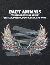 Baby Animals - Coloring Book for adults - Gazella, Possum, Bunny, Bear, and more
