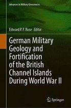 German Military Geology and Fortification of the British Channel Islands During World War II