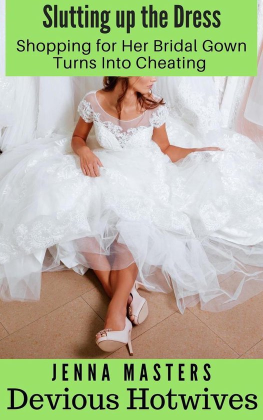 Devious Hotwives 6 - Slutting up the Dress: Shopping for Her Bridal Gown Turns Intro Cheating