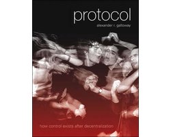 Omslag van Protocol - How Control Exists after Decentralization