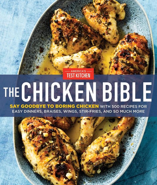 Bol Com The Chicken Bible America S Test Kitchen 9781948703543 Boeken