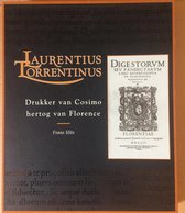 Laurentius Torrentius. Drukker van Cosimo, hertog van Florence
