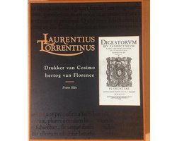 Laurentius Torrentius. Drukker van Cosimo, hertog van Florence