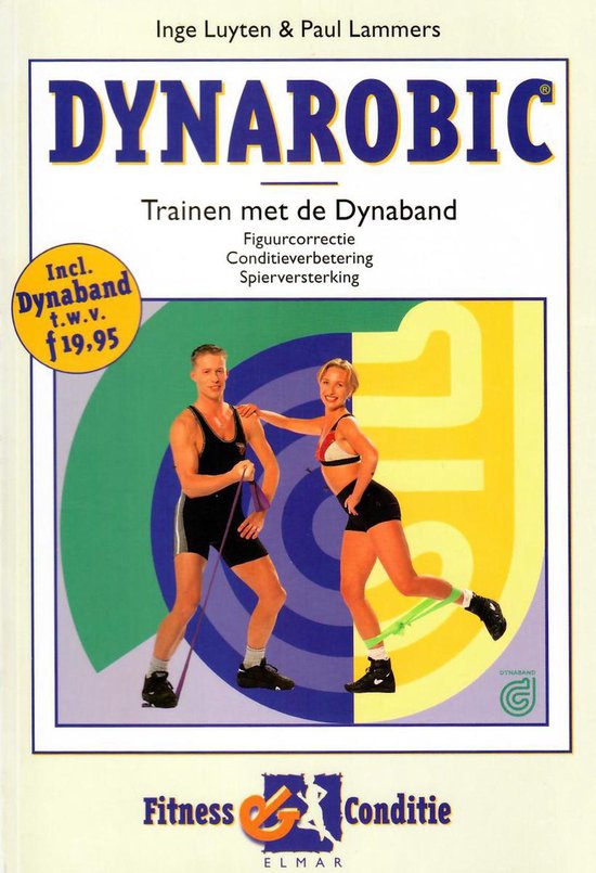 Bij elkaar passen blok 945 Dynarobic : Trainen met de Dynaband, Inge Luyten en Paul Lammers |  9789038904801 | Boeken | bol.com