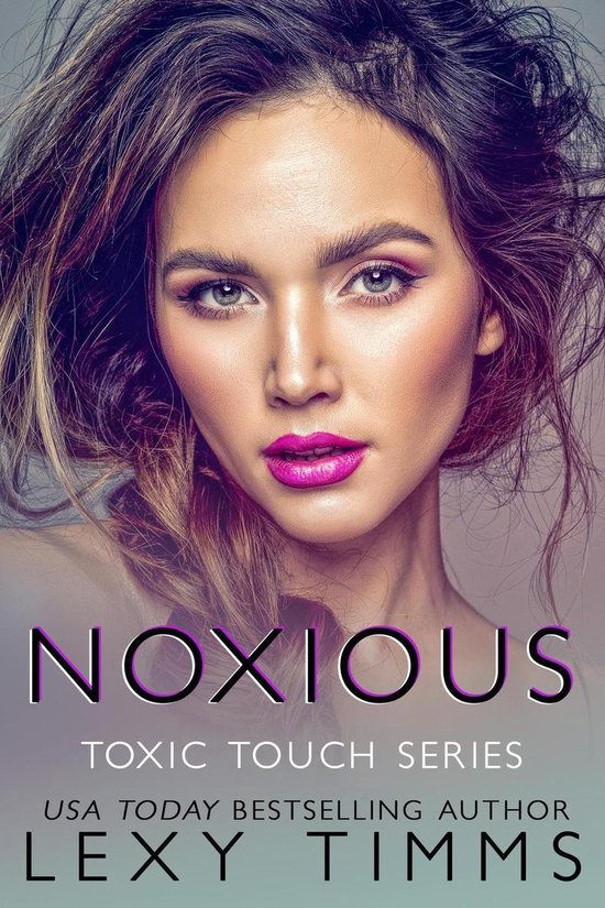 Toxic Touch Series 1 Noxious (ebook), Lexy Timms 9781393478454