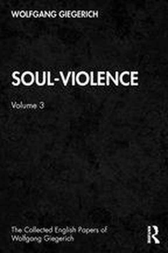 The Collected English Papers of Wolfgang Giegerich - Soul-Vi ... - cover