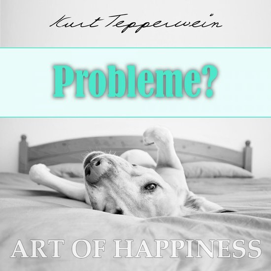 Art of Happiness: Probleme? - cover