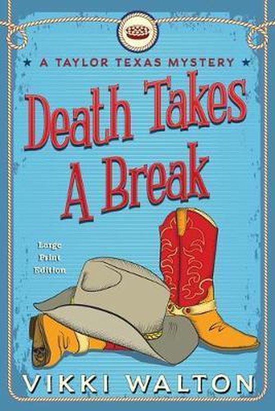 A Taylor Texas Mystery- Death Takes A Break (Large Print) - cover