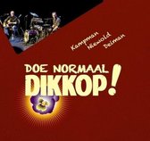 Kampman, Niewold & Deiman - Doe Normaal Dikkop! (CD)