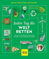 GU Grüne Reihe - Jeden Tag die Welt retten