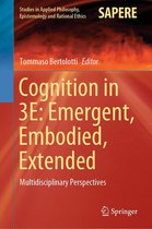 Studies in Applied Philosophy, Epistemology and Rational Ethics 56 - Cognition in 3E: Emergent, Embodied, Extended