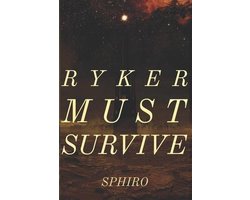 Ryker Must Survive