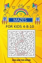 Mazes For Kids Ages4-8-10